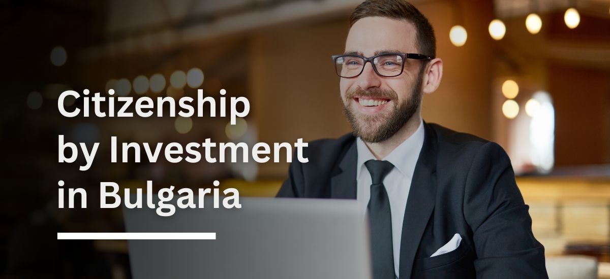 Bulgaria Citizenship by Investment